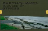 EARTHQUAKES IndUcEd by STRESS - Berkeley Scientific · 2014-02-10 · 10 • Berkeley Scientific Journal • StreSS • Fall 2013 • Volume 18 • Issue 1 BSJ Stress is one of the