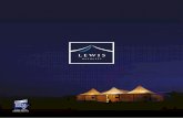 CONTACT - Lewis Marquees · CONTACT Lewis Marquees, Unit 20 The Wren Centre Westbourne Road ... 01243 372242 l admin@lewismarquees.com lewismarquees.com. Here at Lewis Marquees your