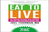 EAT TO LIVElibrary.deep-blue-sea.net/Nutrition/Joel_Fuhrman-Eat_to... · 2017-06-23 · EAT TO LIVE The Amazing Nutrient- Rich Program for Fast and Sustained Weight Loss Revised Edition