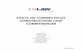 STATE OF CONNECTICUT CONSTRUCTION LAW COMPENDIUM · Connecticut construction law is based generally in contract law, and shares many attributes with other states. This synopsis is