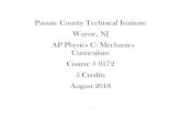 Passaic County Technical Institute Wayne, NJ AP Physics C ...1. Test Preparation Book: Cracking the AP Physics C Exam, 2018 Edition: Proven Techniques to Help You Score a 5 (College