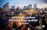 Quarterly update FY 2016 third quarter - Johnson Controls/media/... · FY16 Q3 earnings from continuing operations* excluding FX-1% Level +1% FY16 Q3 FY15 Q3 $9.5 B $9.6 B NET REVENUES