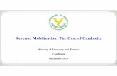 Revenue Mobilization: The Case of Cambodia 3 Session 7_Cambodia_Revenue...Budget-policy linkages (2016-2020) ... SNA Revenue Collection •Patent tax •Stamp registration tax •Tax