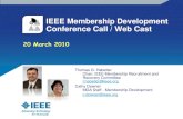 IEEE Membership Development Conference Call / Web Castewh.ieee.org/r3/orlando/2010/Apr/IEEE_MD_Web_Cast... · IEEE Membership Development Conference Call / Web Cast Thomas G. Habetler