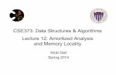 CSE373: Data Structures & Algorithms Lecture 12: Amortized ... · Amortized Complexity We get an upperbound T(n) on the total time of a sequence of n operations. The average time