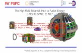 The High Field Tokamak Path to Fusion Energy: C-Mod to ... · 1MIT Plasma Science and Fusion Center, Cambridge, MA 02139 USA 2Commonwealth Fusion Systems, Cambridge, MA 02139 USA