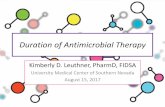 Duration of Antimicrobial Therapy - Nevadadpbh.nv.gov/uploadedFiles/dpbh.nv.gov/content/Programs/HAI/dta/Tr… · Duration of Antimicrobial Therapy “Among available strategies to