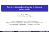 Some systems of multivariate orthogonal polynomialsorthogonal polynomials of two variables from orthogonal polynomials of one variable. This method was also discussed by Dunkl and