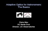 Adaptive Optics for Astronomers: The Basicsast.noao.edu/sites/default/files/Max.pdf · Adaptive Optics corrects for blurring due to turbulence in the atmosphere Measure details of