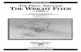 Wright Flyer instructions - Model Expo · Wright Brothers and their machinist assistant Charlie Taylor. The engine produced 16 hp (12 watts) and weighed 150lbs (68 kg). The pilot