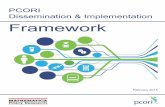 PCORI Dissemination and Implementation Framework · 2016-06-24 · PCORI Dissemination and Implementation Framework. INTRODUCTION . U.S. healthcare organizations and agencies in the