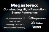 Megastereo - Christian Richardt · 2014-08-29 · Megastereo: Constructing High-Resolution Stereo Panoramas Christian Richardt 1,2 Yael Pritch 1 Henning Zimmer 1,3 Alex Sorkine-Hornung