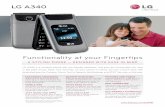 LG A340 - LG USA · LG A340 is a compact phone with eco-friendly attributes* that puts the functionality you want in the palm of your hand. Your favorites, on your phone or online,