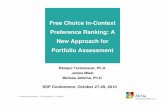 Free Choice In-Context Preference Ranking: A New … Abstracts/SSP2010-11...2010/11/08  · Free Choice In-Context Preference Ranking: A New Approach for Portfolio Assessment Ratapol