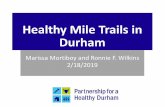 Healthy Mile Trails in Durham - Duke University...Feb 18, 2019  · Healthy Mile Trails in Durham Marissa Mortiboy and Ronnie F. Wilkins 2/18/2019. ... Lincoln Community Health Center