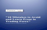 '10 Mistakes to Avoid and Learn From in Trading Forex'"10 Mistakes to Avoid and Learn From in Trading Forex" An E-book by Mark So, Founder Forex Club Asia Mistake # 1. Trading with