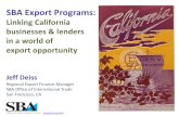 SBA Export Programs€¦ · qualify for all 3 SBA export programs –A firm that sells goods/services to a domestic customer who in turn incorporates them into their own export…