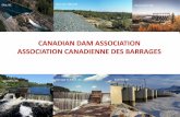 Canadian Dam Association Presentation - Alberta.caCanadian Dam Association . The CDA is a group of dam owners, operators, regulators, engineers and others who share the goal of advancing
