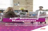 ADP Recruiting Management · ADP Recruiting Management 7 About ADP® Recruiting Management ADP® Recruiting Management is an all-in-one recruiting automation platform, supporting