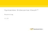 Symantec Enterprise Vault - Veritas · Vault Store databases Fingerprint databases Audit database Directory database Monitoring database Microsoft SQL Server Reporting Services (SSRS)