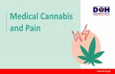 Medical Cannabis and Pain...Describe the relationship between opioids and cannabinoids. Cannabis and Pain Donald I. Abrams, MD ... •An estimated 800 cigarettes would be required
