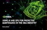 USING AI AND GPU FOR PREDICTIVE MAINTENANCE IN THE … Rammy Bahalul Nvidia.pdfJETSON SDK, DEEPSTREAM Anomaly Detection NGC CONTAINERS CUSTOMER AI PLATFORM JETSON TESLA DGX STATION