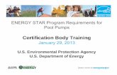 Certification Body Training - Energy Star · 2. Total Horsepp ower. Model must be Model must be . 0.5>and 0.5 > and < 4 Total HP 4 Total HP If YES continueIf YES, continue.