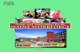Trends and Implications for the Maine Workforceglobal economy driven by demographics, technology, capital availability, and strategic policies. Workforce development remains one of