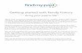 Getting started with family history - Findmypasti.findmypast.com/websites/content/pdfs/getting-started-guide.pdf · Getting started with family history Bring your past to life ...