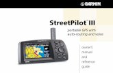 StreetPilot III - TRAMsoft€¦ · StreetPilot III to place and secure the GPS unit so that it will not interfere with the vehicle operating controls and safety devices, obstruct