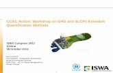 CCAC Action: Workshop on GHG and SLCPs Emission ... · quantification methods for the waste sector • There should be continued exchange on the Emission Factors and calculation methods
