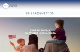 EB-5 PRESENTATION · KEY BENEFITS OF EB-5 Whether it is pre-college, during or post-college, the EB-5 program has many benefits. Higher University Acceptance Rates Most U.S. Universities