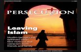 Leaving PERSECU ION Islam...why it is so difficult for Muslims to convert to Christianity. You see, all too often these Christian converts lose everything: their future, inheritance,
