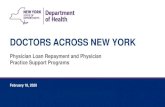 DOCTORS ACROSS NEW YORK - New York State Department of Health · DOCTORS ACROSS NEW YORK Physician Loan Repayment and Physician Practice Support Programs. February 18, 2020 2 Program
