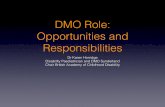 DMO Role: Opportunities and Responsibilities · DMO Role: Opportunities and Responsibilities Dr Karen Horridge Disability Paediatrician and DMO Sunderland Chair British Academy of