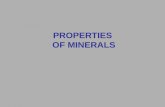 PROPERTIES OF MINERALSSpecial Properties • Some minerals have special physical properties that help to identify the minerals, such as • Fluorescence means that mineral can glow