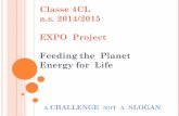 Classe 4CL a.s. 2014/2015 EXPO Project Feeding the Planet ......lunch you indirectly put into the air a certain amount of greenhouse gas. 1. Eating meat and dairy products is expensive,