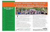 Love Where You Live: Host a Block Party!€¦ · Love Where You Live: Host a Block Party! 1. To get to know your neighbours and welcome new ones 2. Celebrate your community 3. Encourage