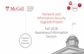 Fall 2018 Network and Info Security Upgrade Information ...€¦ · 2. Project Scope Recap & Timeline: Network Upgrade Project & Information Security Project Subject Duration Presenter(s)