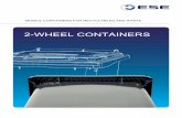 MOBILE CONTAINERS FOR RECYCLABLES AND WASTE - ESE World · Containers for waste and recycla-bles have to fulfil requirements as diverse as the ESE product portfolio on two wheels.