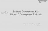 Software Development Kit – P4 and C Development …...Software Development Kit – P4 and C Development Toolchain Dataplane Acceleration Developer Day (DXDD) Nov. 2016 ©2016 Open-NFP
