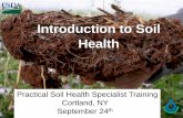 Introduction to Soil Health€¦ · Introduction to Soil Health Practical Soil Health Specialist Training Cortland, NY September 24th. Soil Health Basics: Who, Why and What Lesson