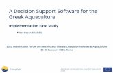 A Decision Support Software for the Greek Aquaculture...Development of Aquaculture •Administrators of producers organizations •Regional/ National authorities •Other stakeholders