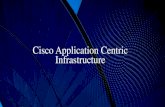 Cisco Application Centric Infrastructure Application Centric Infrastruct… · Application Network Profile • everything is based on the application, but we need to map that to network