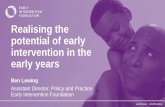 Realising the potential of early intervention in the · EARLY INTERVENTION FOUNDATION What is effective early intervention? Not all early intervention is effective or has yet developed