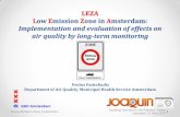 LEZA Low Emission Zone in Amsterdam: Implementation and ...1).pdfLow Emission Zone Amsterdam • EURO 0, 1 and 2 heavy-duty vehicles entrance prohibition: 9 January 2009 • EURO 3
