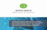 Bioclinica Medical Imaging Brochure v3image QC, independent eligibility and safety assessments, robust quantitative analysis, and validated software. We maintain close interactions