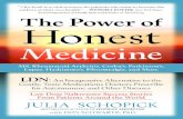 Introduction - HONEST MEDICINE: My Dream for the FutureIntroduction I am delighted to introduce The Power of Honest Medicine: LDN, an Inexpensive Alternative to the Costly, Toxic Medications