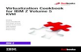 Virtualization Cookbook for IBM Z Volume 5: KVMIBM Redbooks Virtualization Cookbook for IBM Z Volume 5: KVM April 2020 SG24-8463-00