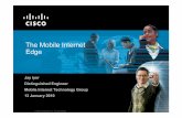 The Mobile Internet Edge - IEEE ComSoc-SCV · 2013-09-26 · The Mobile Internet Edge Jay Iyer Distinguished Engineer Mobile Internet Technology Group ... Nexus, N97, …) Mobile